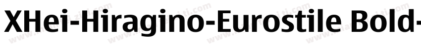 XHei-Hiragino-Eurostile Bold字体转换